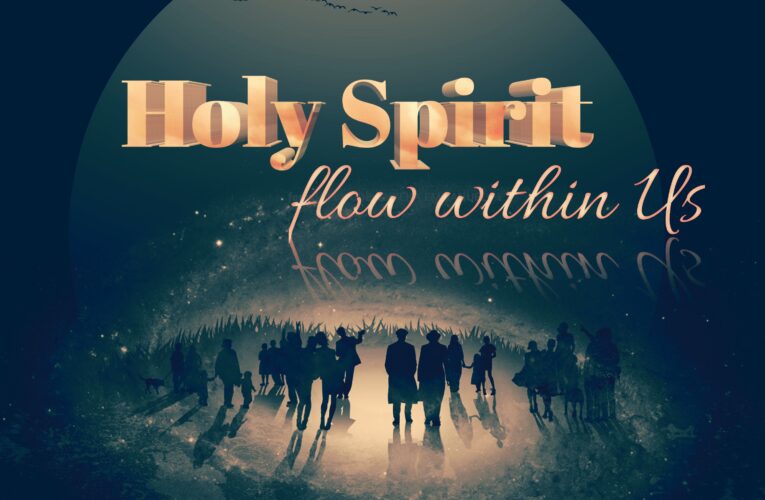 [DOWNLOAD] Holy Spirit Flow Within Us – Kindledsong