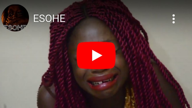 ESOHE – Movie Directed by Laurita Igbinomwanhia | Nollywood Movie Nigeria
